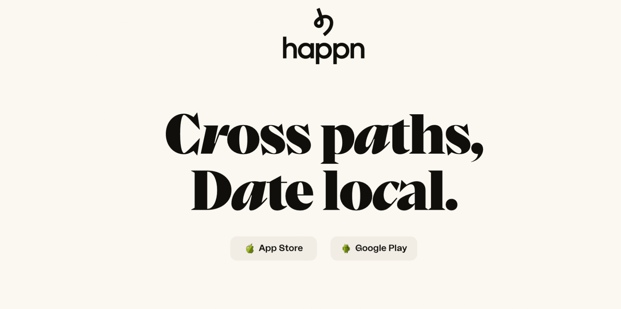Happn app promotional graphic with the logo and tagline "Cross paths, Date local," plus App Store and Google Play download buttons.